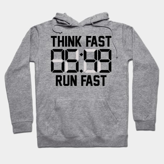 Think Fast Run Fast Hoodie by teecloud